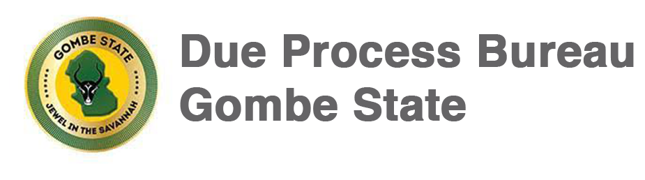 Due Process Bureau, Gombe State Government